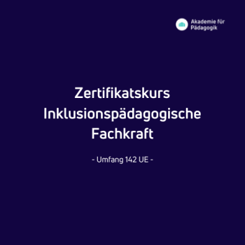 Zertifikatskurs - Inklusionspädagogische Fachkraft